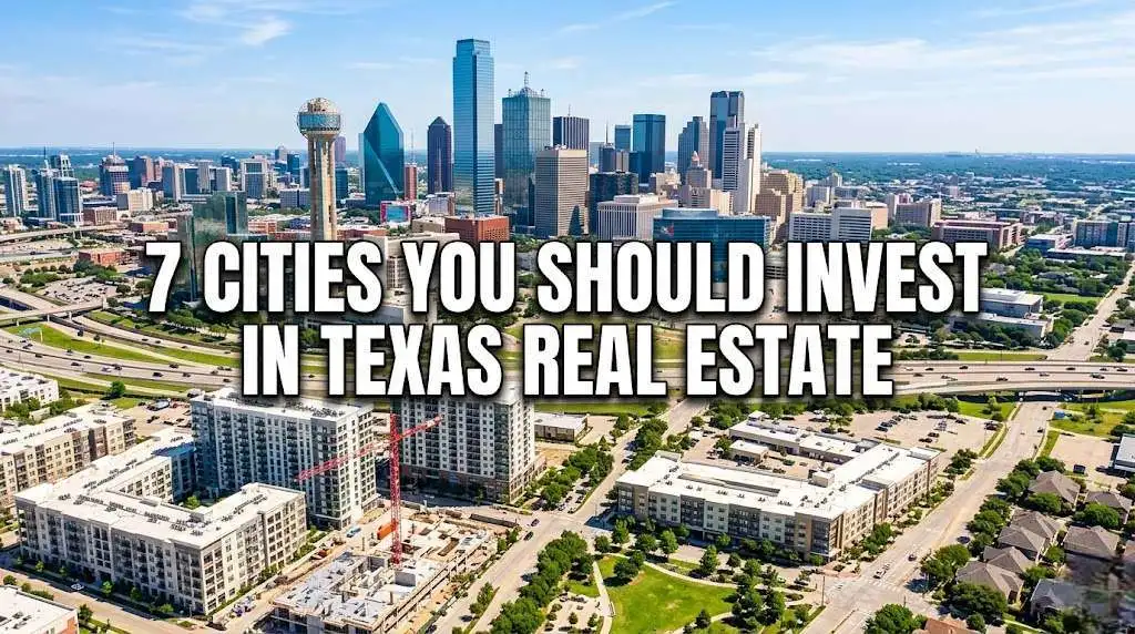 7 Cities You Should Invest In Texas Real Estate
